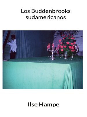 cover image of Los Buddenbrooks sudamericanos